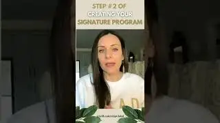 Step #2 of Creating Your Signature Program