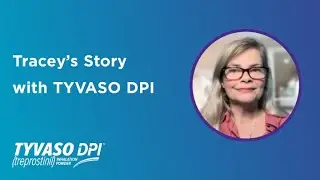 Tracey's Story with TYVASO DPI