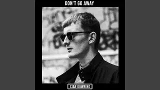 Don't Go Away (2023 Version)