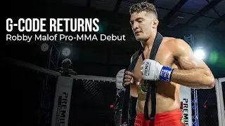(G-Code Returns) Robby Malof Pro MMA Debut Documentary