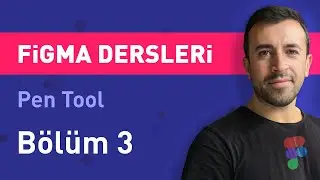 Figma Dersleri - Bölüm 3 - Pen Tool (Çizim Aracı)