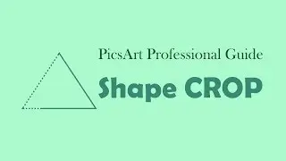 PicsArt Professional Guide | How to use Shape Crop Tool like professional by using PicsArt
