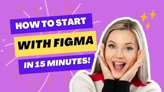 Figma Crash Course! Figma in 15 Minutes! Figma Tutorial for Beginners