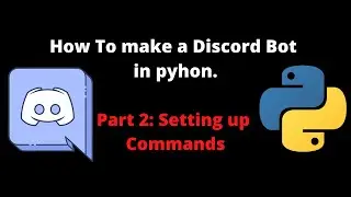 How to make a discord python bot: Commands part 2