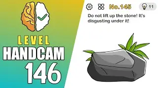 Brain out level 146 | Do not lift up the stone! It's disgusting under it! Handcam video
