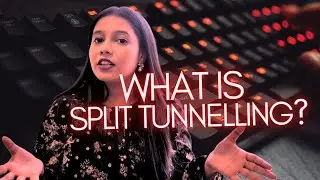 What is Split Tunneling? Do You Need VPN Split Tunneling?