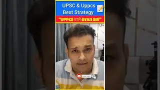 UPSC and Uppcs Best Strategy 📝 Gyan Sir 