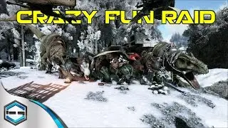 Ark Survival Evolved Crazy Fun Raid