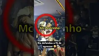 Mc Pedrinho DEFENDE UMA FÃ de um agressor..