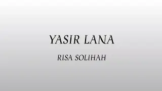 Risa Solihah - Yasir Lana (Lyrics)