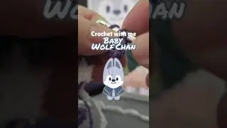 Baby Wolf Chan - Crochet With Me Extended Cut