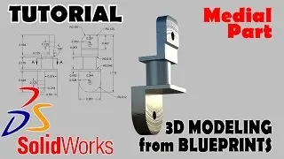 3D MODELING FROM BLUEPRINTS Solidworks Tutorials Advanced Techniques -  Medial part