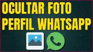 😵‍💫 Cómo OCULTAR FOTO de PERFIL de WHATSAPP