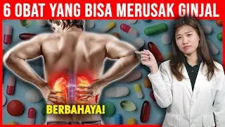 6 Jenis OBAT INI Bisa MERUSAK GINJAL