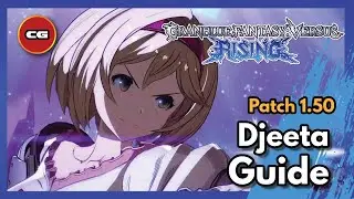 [ GBVSR ] Djeeta Patch 1.50 Overview
