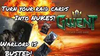 GWENT SK Highland Warlord IS OVERPOWERED! Turn raid cards into nukes! Forgotten Treasure expansion.