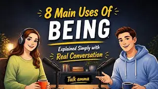 Do you know all 8 ways to use BEING in English? | Explained Simply With Real Conversation!