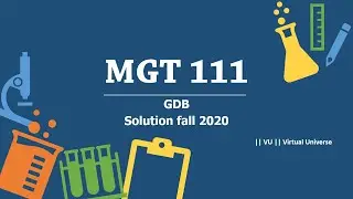 MGT 111 GDB solution Fall 2020 || VU || Virtual Universe