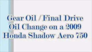 Final Drive / Gear Oil Change on a 2009 Honda Shadow Aero 750