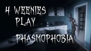 4 weenies playing spooky ghost game (Phasmophobia)