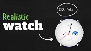 Create a Realistic Watch Using CSS Only | Web Design
