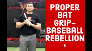 Proper Bat Grip - Baseball Rebellion