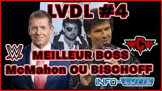 LVDL #4 -Eric  Bischoff ou Vince McMahon ?