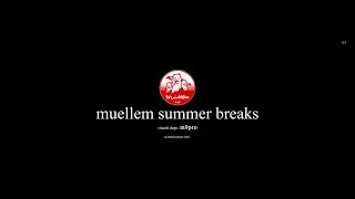 Muellem Summer Breaks - 2019