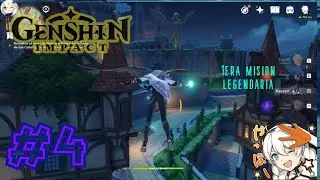 PRIMERA MISIÓN LEGENDARIA ( parte 1) #4 || GENSHIN IMPACT - GAMEPLAY ESPAÑOL ||