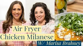 Air Fryer Chicken Milanese w/ Marisa Brahney || Cara Di Falco || Cara's Cucina