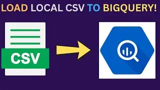 How To UPLOAD LOCAL CSV FILE DIRECTLY TO Google BigQuery!