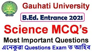 Gauhati University B.Ed 2021 / Science MCQ’s / Most Important Questions
