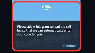 How To Fix Please allow Telegram to read the call log so that we can automatically enter your code