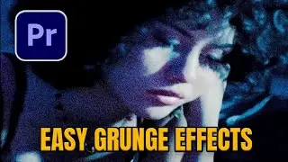 EASY GRUNGE EFFECT IDEAS FOR MUSIC VIDEOS (Premiere Pro)
