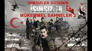 İsimsizler - En iyi Sahneler 2 (Tüyleri Diken Diken Eden Sahneler!!)