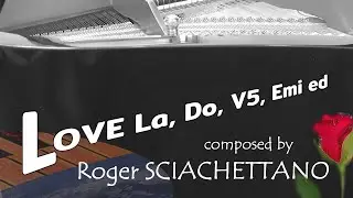 Roger SCIACHETTANO | LOVE La, Do, V5, Emi ed 🌹 (Valentine's Day composition) performed by FlowEckurt