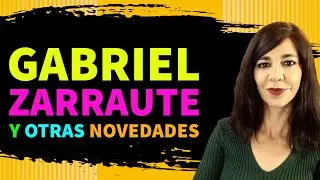Gabriel Zarraute y otras novedades del canal. FORJA 270