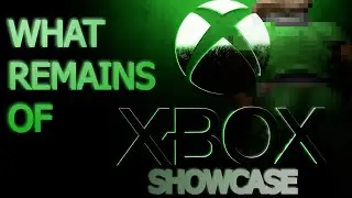 What Remains Of XBOX Showcase