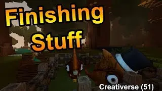 FINISHING UP THE SMALL THINGS! - Creatinators (51) - Creativerse Let's Play