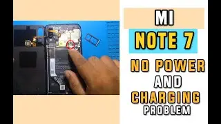 mi note 7 no power and charging problem..dead solutions