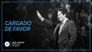 Joel Osteen - Cargado de favor