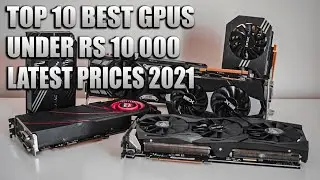 Top 10 Best Budget Graphics Cards Under Rs 10000 | Urdu/Pakistan (2021)