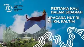[No Music] UPACARA DETIK-DETIK PROKLAMASI KE 79 TAHUN 2024 - BALIKPAPAN PENYANGGA IKN!