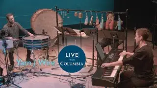 Yarn/Wire plays Thomas Meadowcroft & Zeno Baldi | Live from Columbia