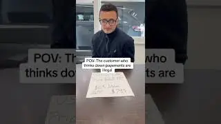 Customer thinks down payments are illegal 