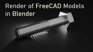 Quick Basic Tutorial of a Render FreeCAD Model in Blender