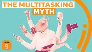 What multitasking does to your brain | BBC Ideas