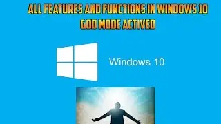 Windows 10 Features and Options (Window 10 God Mode)
