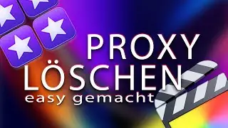 PROXY LÖSCHEN Final Cut Pro X Tutorial Deutsch