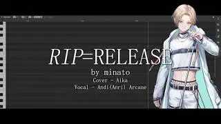 【ANDI(ANRI) Arcane】RIP=RELEASE【SynthVカバー】